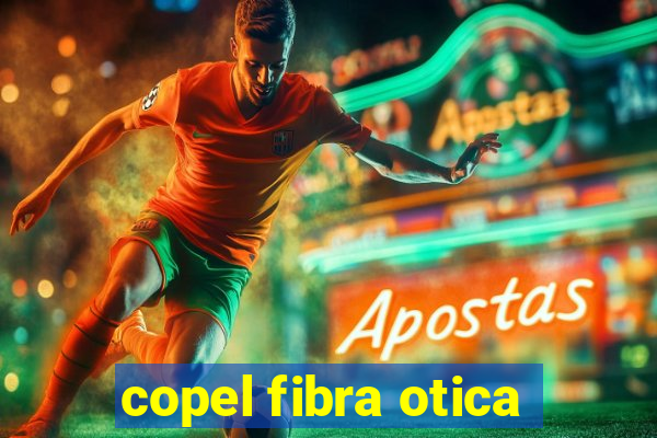 copel fibra otica